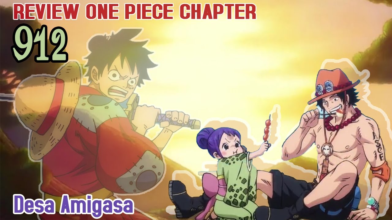 REVIEW ONE PIECE CHAPTER 912 ! KENYATAAN BAHWA ACE SUDAH MATI !!! [BY ...