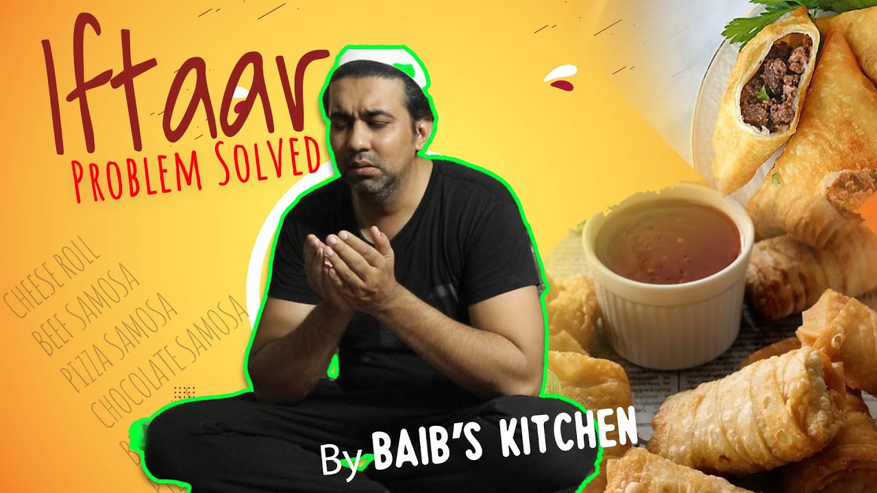 Iftaar Problem Solved | Baib's Kitchen | Atif Bhai - YouTube