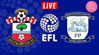 SOUTHAMPTON vs PRESTON NORTH END | EFL CHAMPIONSHIP LIVE STREAM \& WATCHALONG