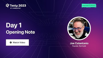 Joe Colantonio - Welcome Note Testμ 2023 | Decode The Future of Testing I LambdaTest🚀