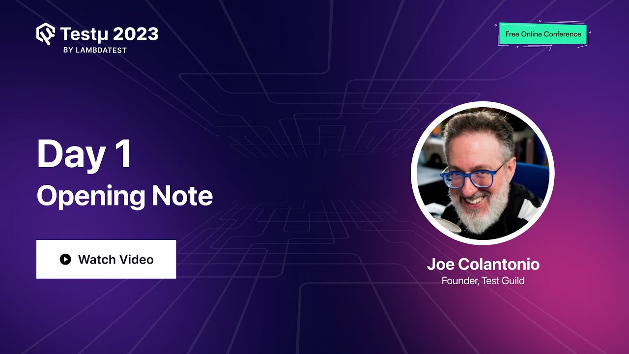 Joe Colantonio - Welcome Note Testμ 2023 | Decode The Future of Testing ...