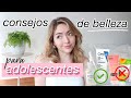 CONSEJOS DE BELLEZA PARA ADOLESCENTES QUE TODOS DEBERÍAN SABER!