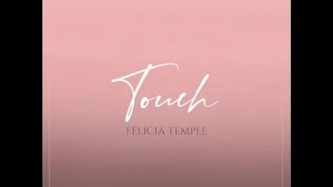 Felicia Temple - Touch (Audio)