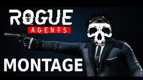 Rogue Agents Montage [ SKULLH3AD ] Online TPS Multiplayer Shooter #SKULLH3AD