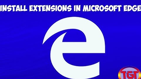 How to Install Extensions in Microsoft Edge