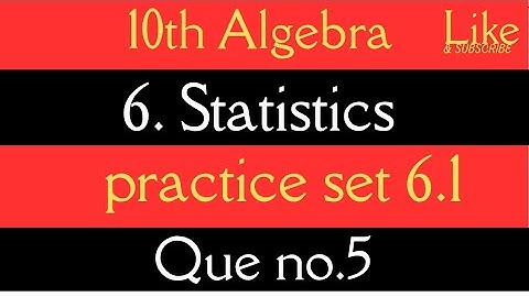 10th std / Algebra / Chapter 6 / Statistics / Basic of Practice Set 6.1 / AM Classes 