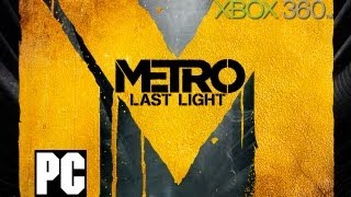 Metro: Last Light PC vs XBOX 360 Comparison (HD)