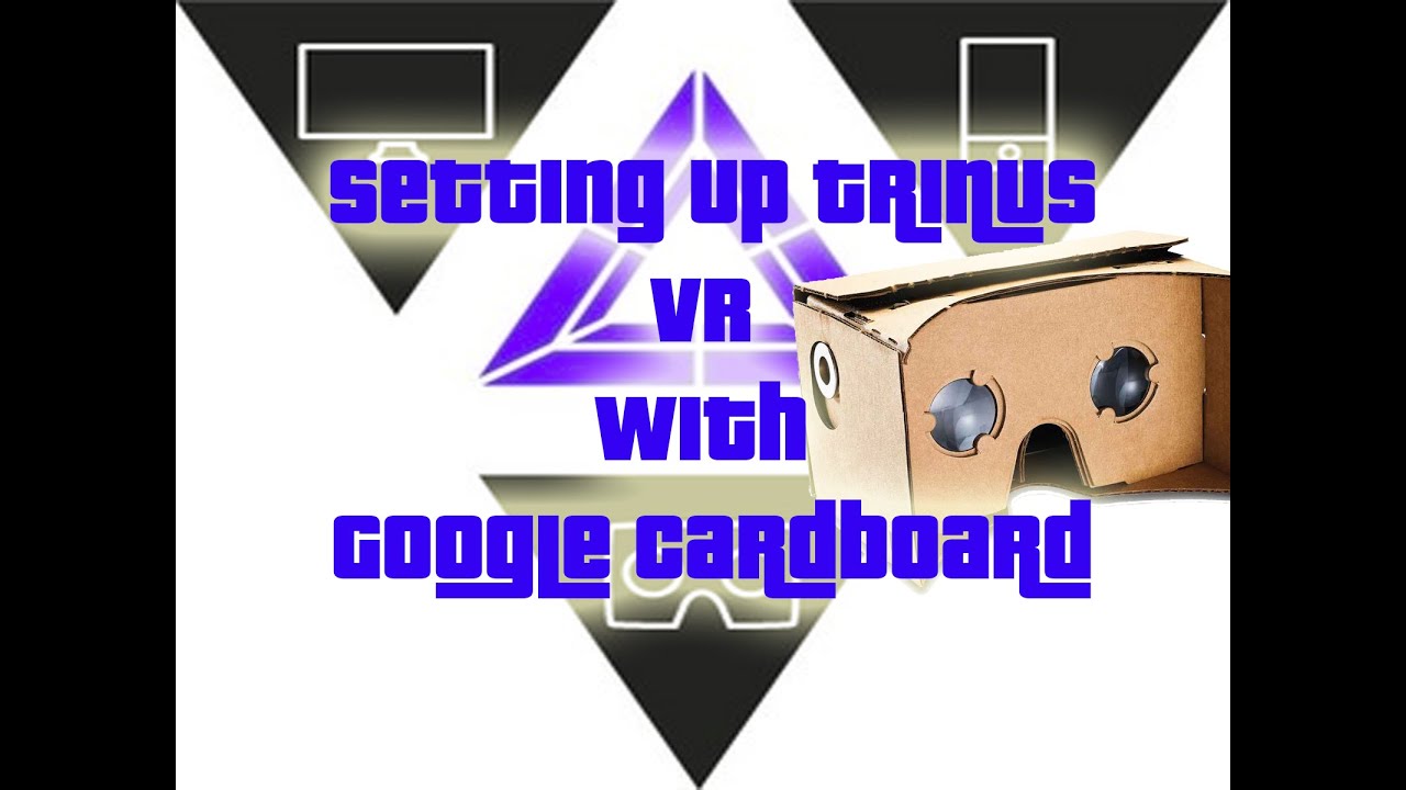 Setting up trinus VR with Google cardboard for PC - YouTube