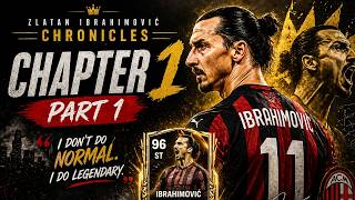 Zlatan Ibrahimovic Chronicles Begins | Chapter 1 | Part 1 is HERE | FC Mobile Gameplay