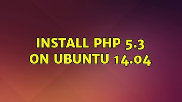 Ubuntu: Install php 5.3 on ubuntu 14.04