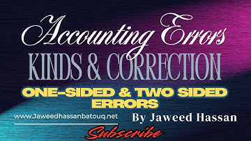 "Mastering Correction of Errors in Accounting: One-Sided vs.Two-Sided Errors | Full Lecture"