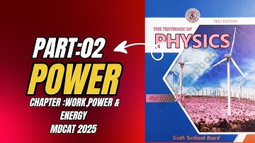 |PART:02|TOPIC:"POWER"|CHAPTER:05|WORK:POWER: ENERGY|PHYSICS XI