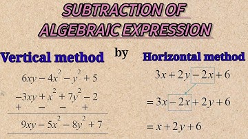 Subtraction of ALGEBRAIC EXPRESSION | By vertical and horizontal methods