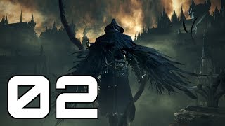BLOODBORNE 02! Cleric Beast & more!