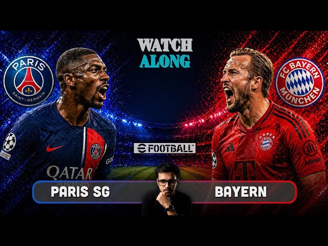 Paris Saint Germain vs Bayern Munich | UEFA Champions League 2025/26 | WATCH ALONG & eFootball Game