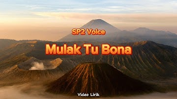 SP2 Voice - Mulak Tu Bona (Video Lirik)