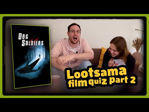 A Dead Cow Does What!? | Lootsama Film Quiz Pt. 2 (of 3): Dog Soldiers