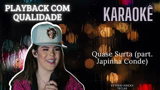 Quase surta - Japinha Conde / Playback