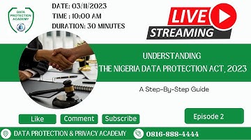 UNDERSTANDING THE NIGERIA DATA PROTECTION ACT 2023