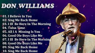 Don Williams I Believe in You | Beautiful Love Songs and Classic Country Melodies to Remember