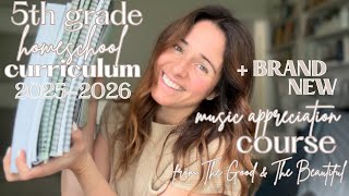 5th grade homeschool curriculum picks + a BRAND NEW course from The Good & The Beautiful