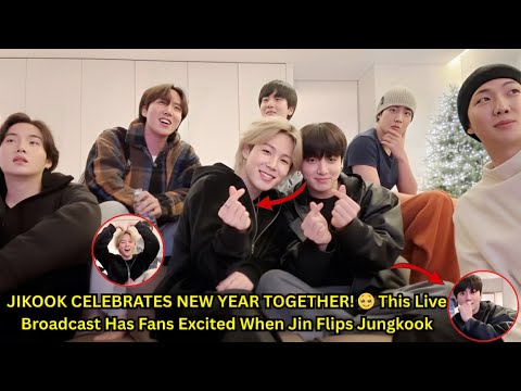JIKOOK CELEBRATES NEW YEAR TOGETHER This Live Broadcast Has Fans Excited 