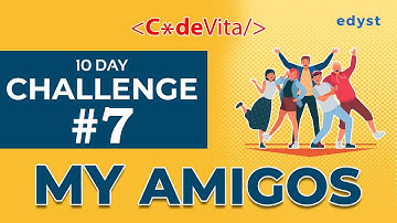 👨‍👩‍👦 My Amigos | CodeVita Daily Challenge #7 | Friend Circle ⭕ | Aneeq Dholakia | Edyst