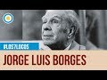 ¿Por qué Borges es Borges? en Los 7 locos (2 de 4)