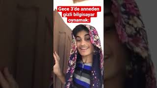 Gece Annelerden Gizli Bilgisayar Oynamak