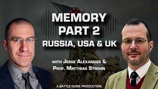 Memory - Part 2 - The Legacy of WW2 in Russia, USA and UK | WW2 Podcast Episode: 21