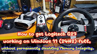 Logitech G27 working on Windows 11, without permanently disabling Memory Integrity.
