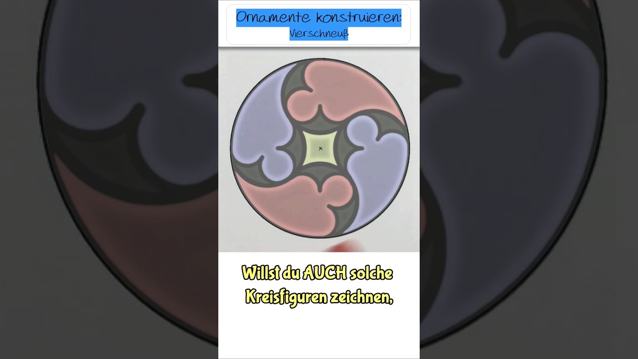 Vierschneuß | Ornament mit vier Fischblasen | 4er Fischblase | Gotisches Maßwerk konstruieren