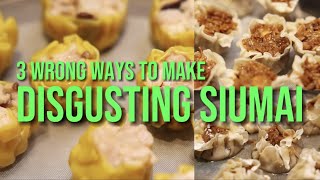 3 wrong ways to make disgusting siumai by Cadence Gao 25,016 views 5 months ago 16 minutes