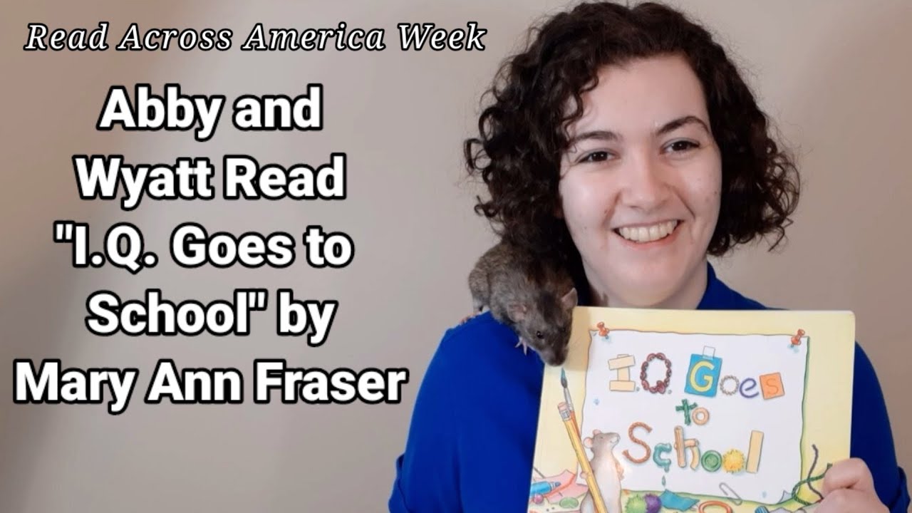 Read Across America Week: Abby & Wyatt Read "I.Q. Goes to School" by Mary Ann Fraser