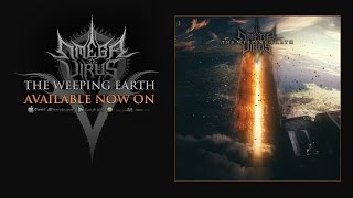 OMEGA VIRUS - The Weeping Earth (Full Album Stream)