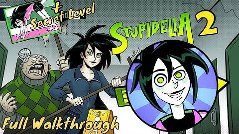 Stupidella 2 All Levels Full Walkthrough