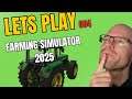 Lets Play - Farming Simulator 2025 - Folge 004 [Twitch Livestream]