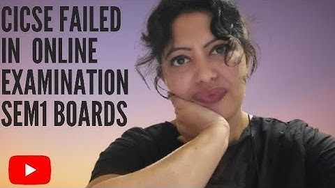 CISCE FAILED in online examination sem1boards 2021|| Reasons behind this shocking update | posponed