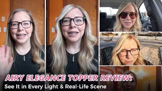 Airy Elegance Topper Review See It In Every Light & Real-Life Scene Uniwigs Airy Elegance