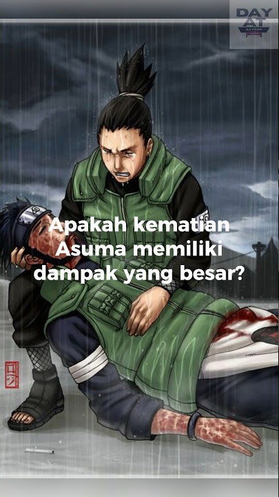 Apakah kematian asuma memiliki dampak yang besar? #narutoshippuden #naruto