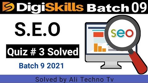 Digiskills SEO quiz 3 batch 9 | SEO quiz 3 batch 9 | SEO exercise 3 batch 9