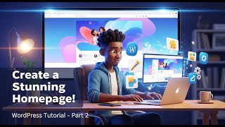 How to Create a Stunning Homepage for Your Website  WordPress Tutorial for Beginners Part 2