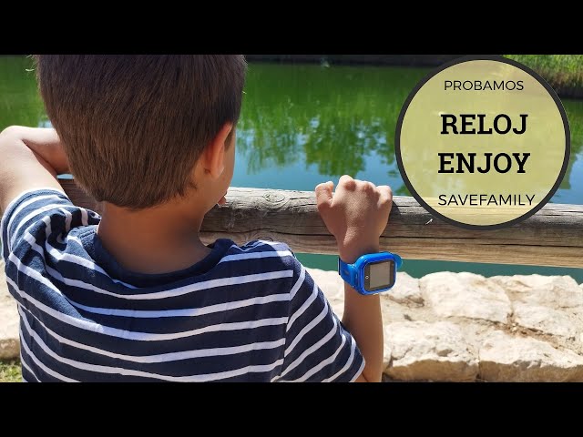 Probando el reloj Enjoy de SaveFamily 