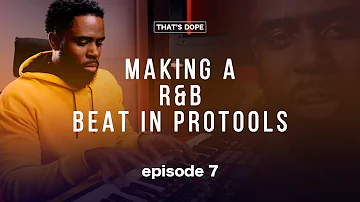 Making A R&B Beat in Pro Tools | That's Dope Ep  7 | Amir Perry