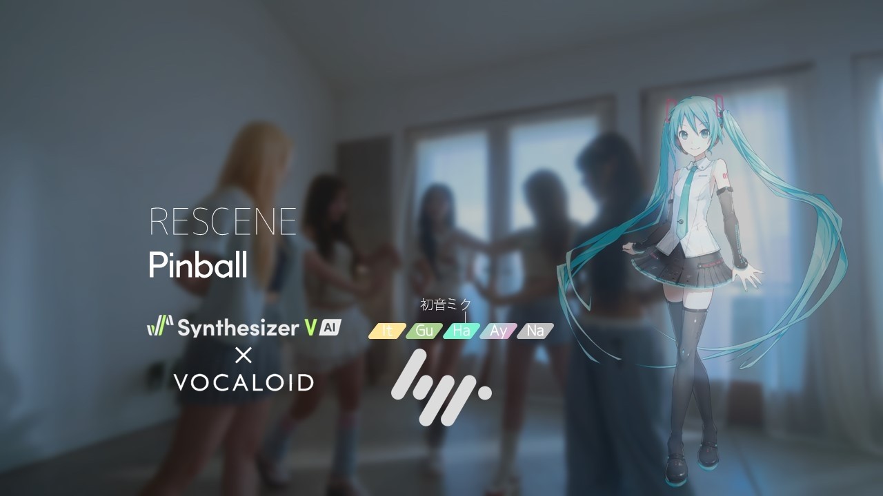 初音ミク× GUMI × ナツメイツキ× Ayame × 無來】Pinball【RESCENE
