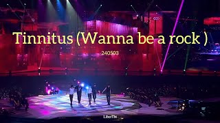 240503 TXT ACT:PROMISE IN SEOUL  '  Tinnitus(Wanna be rock) '