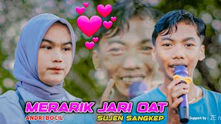 MERARIK JARI OAT 😍 || ANDRI BOCIL auto jatuh cinta 🥰 ||  Spesial tembang sasak SUJEN SANGKEP