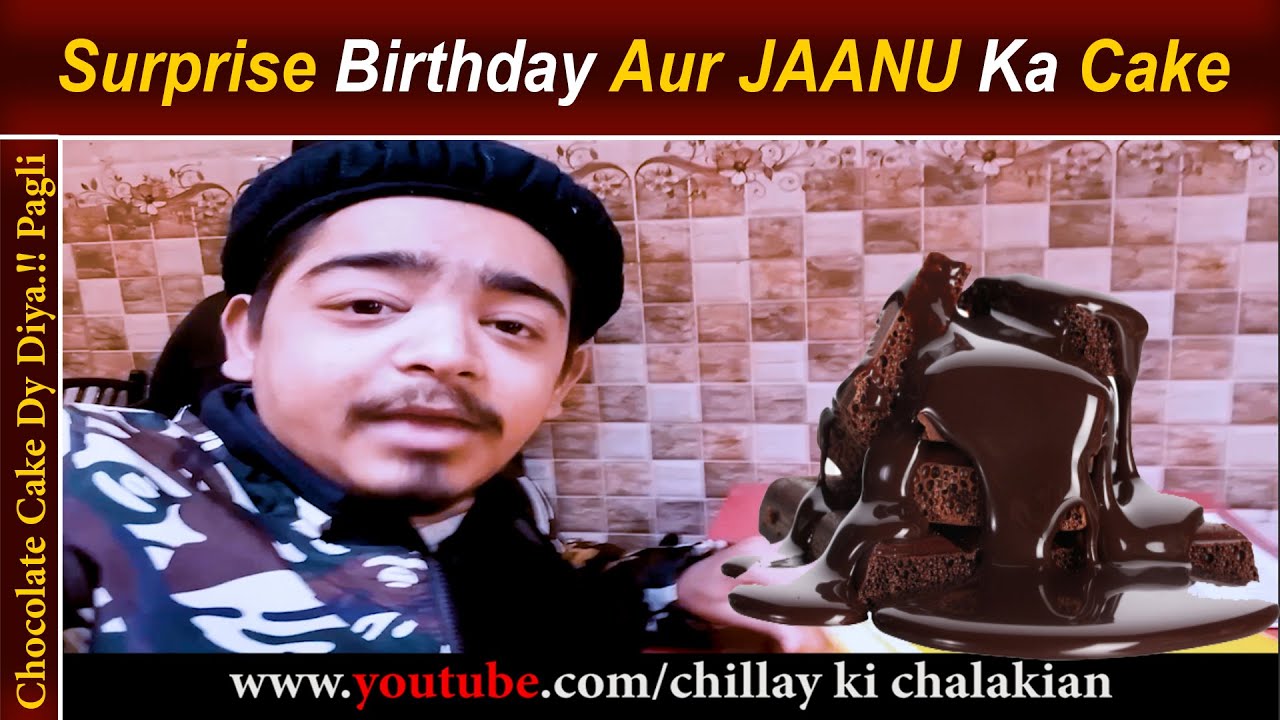 Surprise Birthday Aur JAANU Ka Cake Chocolate Wala Dyny Ki Bajaye