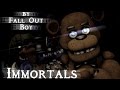 [Sfm/Fnaf] Immortals (by Fall Out Boy)