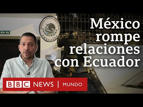 3 claves del operativo en la embajada de México en Ecuador que llevó a la ruptura de relaciones